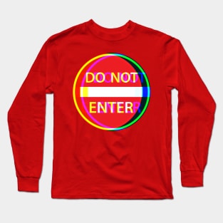 Do Not Enter Psychedelic Long Sleeve T-Shirt